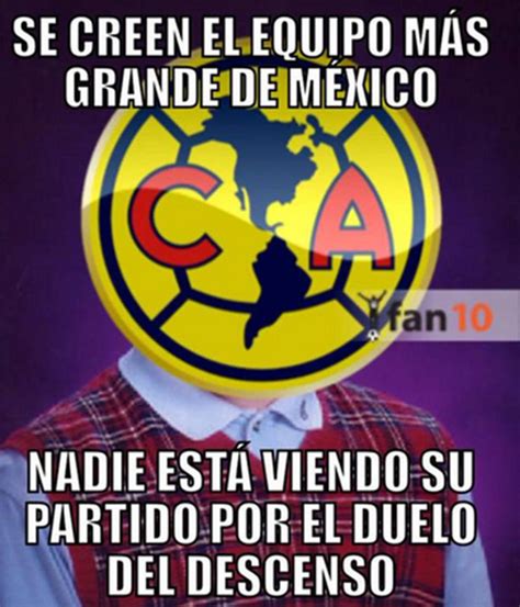 Chilango Los Memes Por El Descenso En El Fut Mexicano