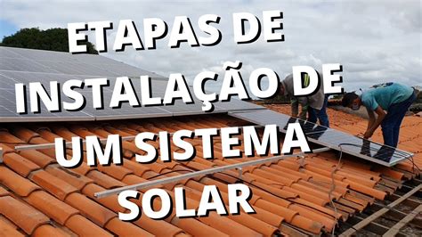 Etapas De Instala O De Um Sistema Solar Youtube