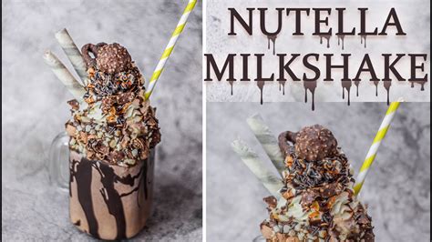 Extreme Nutella Milkshake Recipe Ferrero Rocher Milkshake Nutella