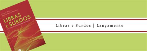 Libras E Surdos Lan Amento Blog Da Editora Contexto