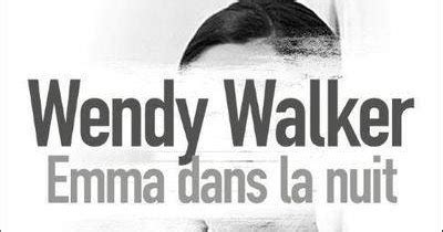 M Lie Grey Emma Dans La Nuit De Wendy Walker