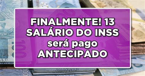 Finalmente Sal Rio Do Inss Ser Pago Antecipado E Aumento