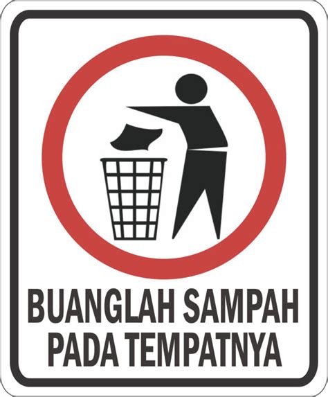 Stiker Buanglah Sampah Pada Tempatnya Murah Dan Awet Untuk Kantor Dan