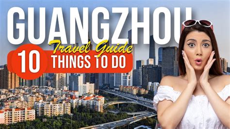 Top Things To Do In Guangzhou China Youtube