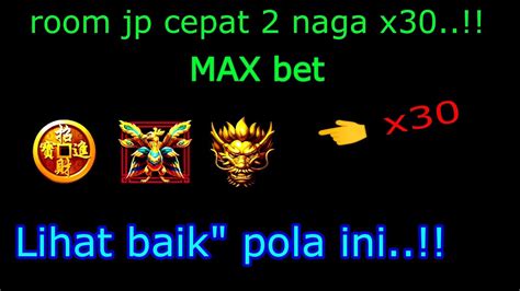 Room Jp Cepat 2 Naga X30 MAX Bet Room Dragon Hari Ini Jp Dragon