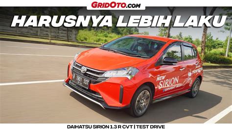 Lebih KENCANG Dan LEGA Dari BRIO RS Kenapa SIRION Sepi Peminatnya