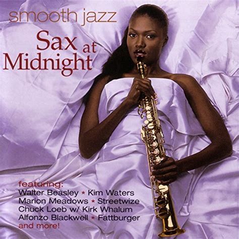 Smooth Jazz Sax At Midnight Loeb Streetwize Efx Waters Smooth Jazz J