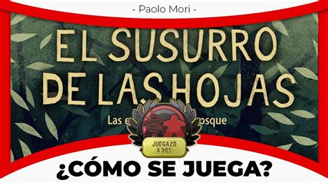 El Susurro De Las Hojas Juegazo A Aprende A Jugar Youtube