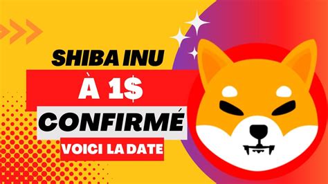 Le shiba inu pourra atteindre 1 à cette date c est confirmé YouTube