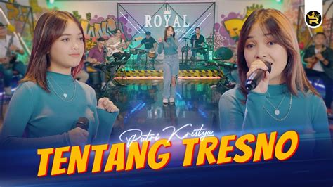 Putri Kristya Tentang Tresno Official Live Video Royal Music