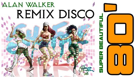 Alan Walker Different World Mix Italo Disco 80 Gbcoffeemusic YouTube