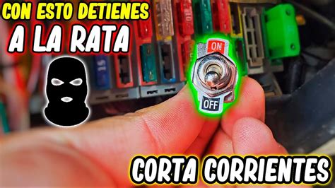 C Mo Colocar Un Corta Corrientes A Tu Auto Sistema De Seguridad