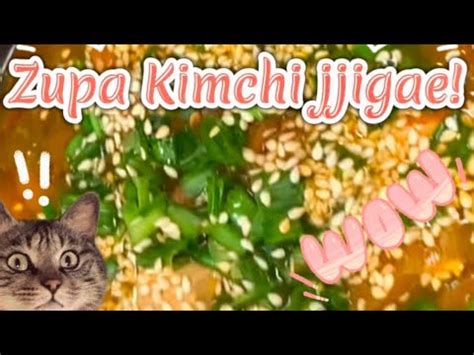 Zupa Kim Chi Jjigae Pyszna Youtube