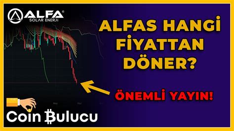 ALFAS HİSSE HANGİ FİYATTAN DÖNER ALFA Solar Enerji Hisse Teknik Analiz