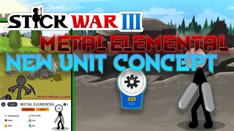 Metal Elemental New Unit Concept Stick War 3 YouTube