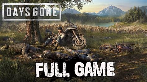 Days Gone Full Gameplay Walkthrough Part Youtube