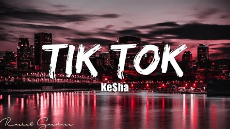 Kesha Tik Tok Lyrics Youtube