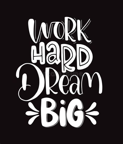 Work Hard Dream Big Hand Lettering Motivational Quotes Stock