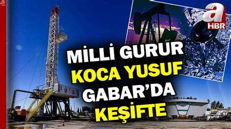 Koca Yusuf TP1500 Gabarda Sondaj Çalışmalarına Başladı ahaber