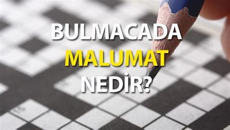 Bulmacada Malumat Cevab Nedir Ocak Engel Bulmaca Soru Ve Cevaplar