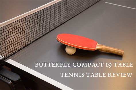 Butterfly Compact 19 Table Tennis Table Review