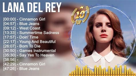 Lana Del Rey Greatest Hits Best Songs Music Hits Collection Top 10