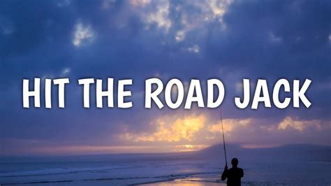 Ray Charles Hit The Road Jack Lyrics From The Curse Of Bridge