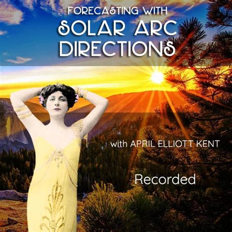 Using Solar Arc Directions Recorded Big Sky Astrology