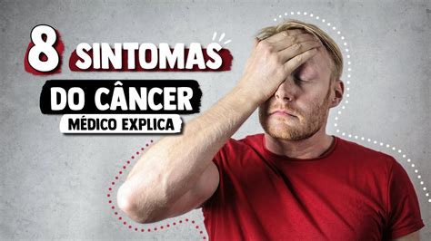 8 SINTOMAS frequentes de CÂNCER Médico Explica YouTube