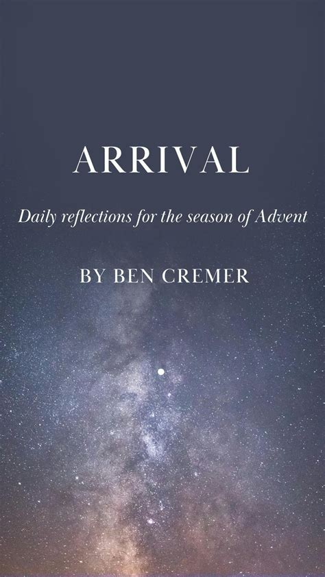 Arrival: Daily Reflections For The Season of Advent