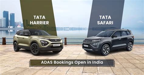 Tata Harrier And Safari Adas Bookings Open In India Carlelo