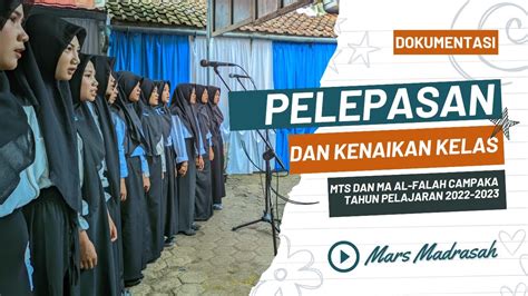 Mars Madrasah Oleh Paduan Suara Pelepasan Dan Kenaik Kelas MTs Al