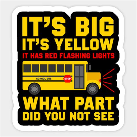 School Bus Driver Quote - School Bus Driver - Sticker | TeePublic