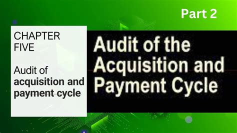 Audit Of Acquisition And Payment Cycle Auditing Principles