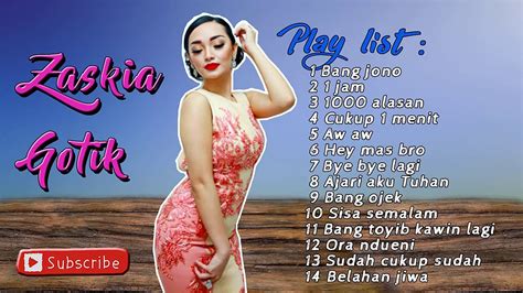 Zaskia Gotik Full Album Dangdut Jam Alasan Cukup Menit Bang