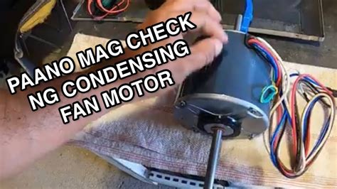 Paano Magcheck Ng Condensing Fan Motor Ng Ac Window Type Youtube