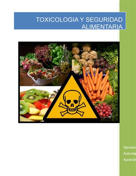 Toxicologia Y Seguridad Alimentaria Acti Daniela Actividad Aprendiz