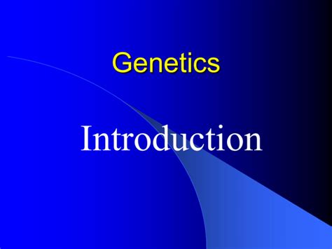 Intro Lecture Genetics