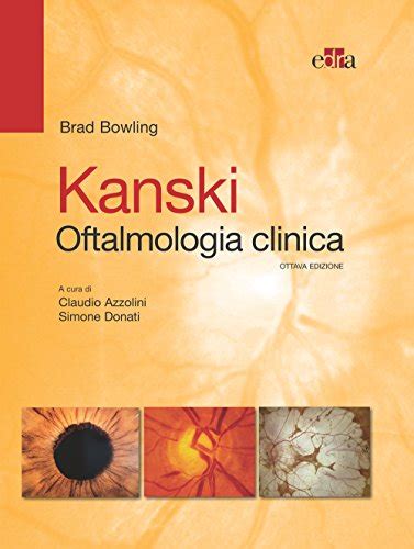 Kanski Oftalmologia Clinica 8 Ed Italian Edition EBook Bowling