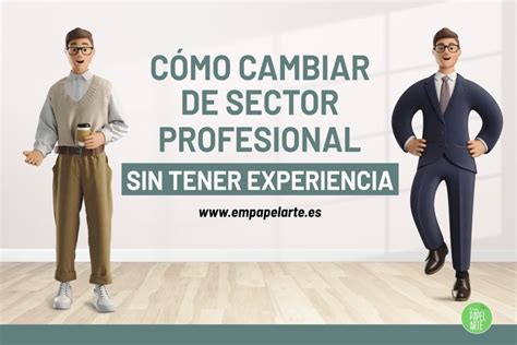 Cómo cambiar de sector profesional sin tener experiencia Empapelarte