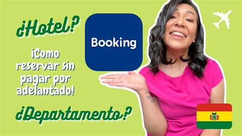 TUTORIAL Como Reservar Un Hotel O Un Departamento Por Booking Sin