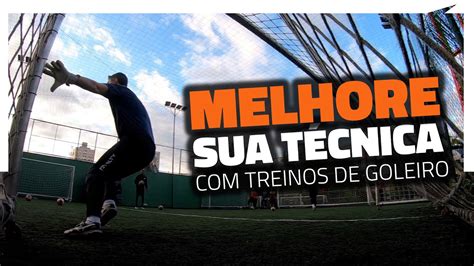 UM TREINO MUITO FERA PARA MELHORAR AS TÉCNICAS DO GOLEIRO YouTube