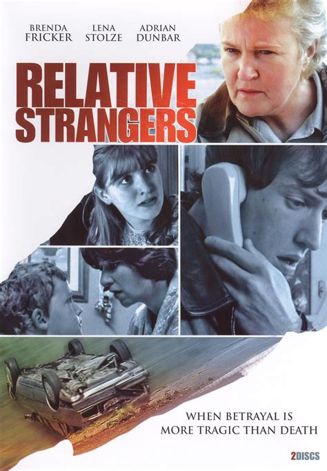 Relative Strangers 2008 Giles Foster Synopsis Characteristics