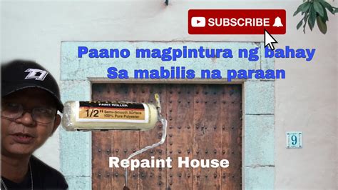 Paano Mag Pintura Ng Bahay Sa Mabilis Na Paraan Repaint Youtube