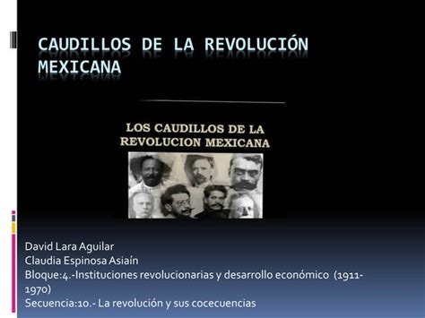 Caudillos De La Revolucion Mexicana Ppt