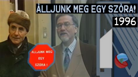 Álljunk meg egy szóra 1996 YouTube