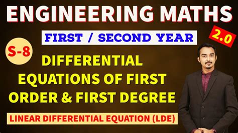 DIFFERENTIAL EQUATION OF FIRST ORDER FIRST DEGREE S 8 ENGINEERING