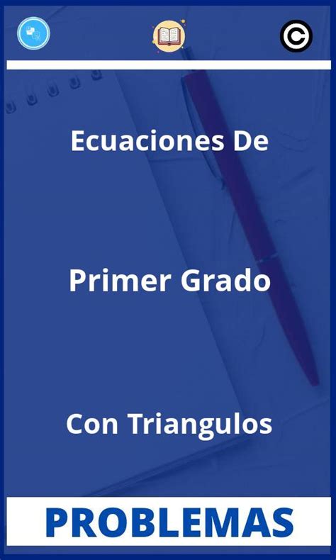 Problemas De Ecuaciones De Primer Grado Con Triangulos Pdf Explicados