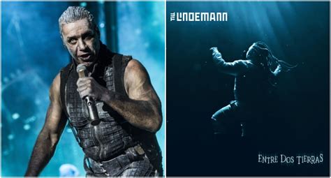 Till Lindemann Lanza Su Versi N De Entre Dos Tierras De H Roes Del