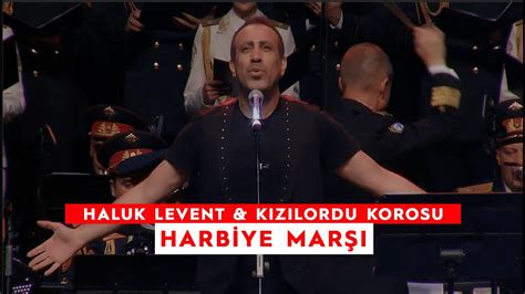 Haluk Levent K Z Lordu Korosu Harbiye Mar Youtube